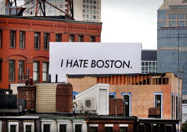 为什么北端会有一个“我恨波士顿”的广告牌-